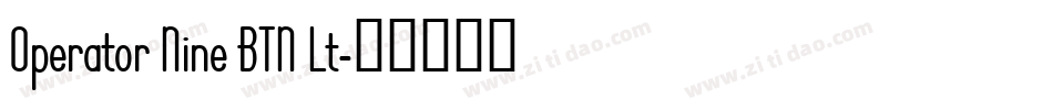 Operator Nine BTN Lt字体转换